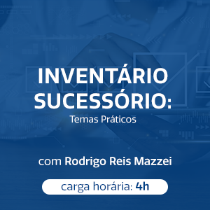 INVENTÁRIO SUCESSÓRIO: TEMAS PRÁTICOS